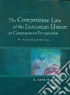 The Competition Law of the European Union in Comparative Perspective libro str