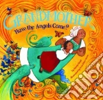 Grandmother, Have the Angels Come?