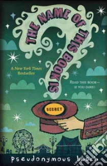 The Name of This Book Is Secret libro in lingua di Bosch Pseudonymous, Ford Gilbert (ILT)