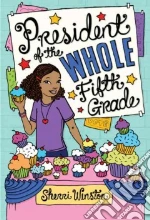 President of the Whole Fifth Grade