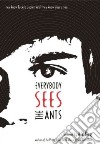 Everybody Sees the Ants libro str
