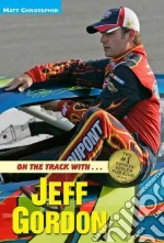On the Track With Jeff Gordon