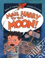 Mail Harry to the Moon