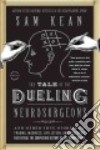 The Tale of the Dueling Neurosurgeons libro str