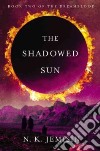 The Shadowed Sun libro str