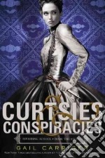 Curtsies & Conspiracies