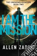 I Am the Mission