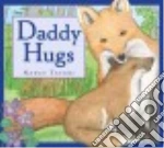 Daddy Hugs