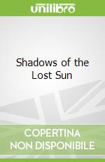 Shadows of the Lost Sun