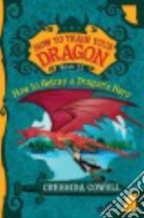 How to Betray a Dragon's Hero libro in lingua di Cowell Cressida