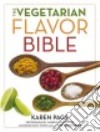 The Vegetarian Flavor Bible libro str