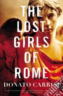 The Lost Girls of Rome libro in lingua di Carrisi Donato, Curtis Howard (TRN)