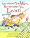 Sometimes You Win, Sometimes You Learn for Kids! libro str
