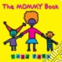 The Mommy Book libro in lingua di Parr Todd