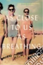 As Close to Us As Breathing