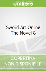 Sword Art Online The Novel 8