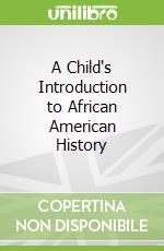 A Child's Introduction to African American History