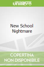 New School Nightmare