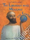 The Librarian Who Measured the Earth libro str