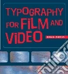 Typography in Film and Video libro str