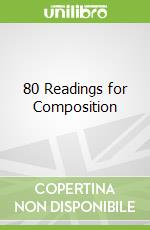 80 Readings for Composition