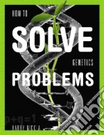 How to Solve Genetics Problems