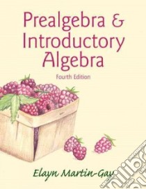 Prealgebra & Introductory Algebra libro in lingua di Martin-Gay K. Elayn
