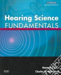 Hearing Science Fundamentals libro in lingua di Lass Norman J., Woodford Charles M. Ph.D.