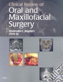 Clinical Review of Oral and Maxillofacial Surgery libro in lingua di Bagheri Shahrokh C. M.D., Jo Chris