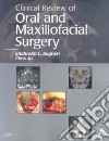 Clinical Review of Oral and Maxillofacial Surgery libro str