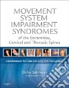 Movement System Impairment Syndromes of the Extremities, Cervical and Thoracic Spines libro str