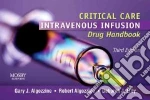 Critical Care Intravenous Infusion Drug Handbook