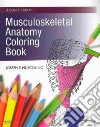 Musculoskeletal Anatomy Coloring Book libro str
