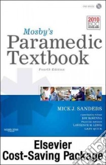 Mosby's Paramedic Textbook/ Rapid Paramedic libro in lingua di Sanders Mick J., Lewis Lawrence M. M.D. (CON), Quick Gary M.D. (CON), McKenna Kim R.N. (EDT)