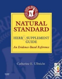 Natural Standard Herb & Supplement Guide libro in lingua di Ulbricht Catherine