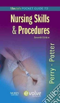Mosby's Pocket Guide to Nursing Skills and Procedures libro in lingua di Anne Griffin Perry