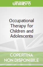 Occupational Therapy for Children and Adolescents