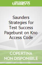 Saunders Strategies for Test Success Pageburst on Kno Access Code libro str