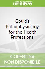 Gould's Pathophysiology for the Health Professions
