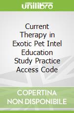Current Therapy in Exotic Pet Intel Education Study Practice Access Code