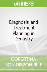 Diagnosis and Treatment Planning in Dentistry