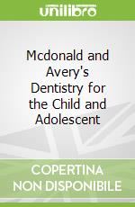 Mcdonald and Avery's Dentistry for the Child and Adolescent