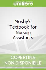 Mosby's Textbook for Nursing Assistants