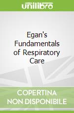 Egan's Fundamentals of Respiratory Care