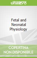 Fetal and Neonatal Physiology
