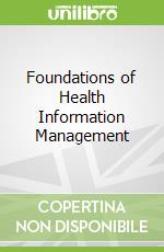 Foundations of Health Information Management
