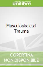 Musculoskeletal Trauma