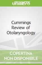 Cummings Review of Otolaryngology
