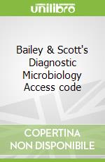 Bailey & Scott's Diagnostic Microbiology Access code