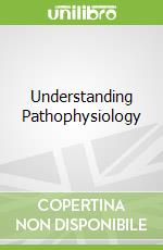 Understanding Pathophysiology